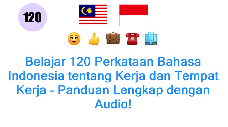 Belajar 120 Perkataan Bahasa Indonesia tentang Kerja dan Tempat Kerja – Panduan Lengkap dengan Audio!